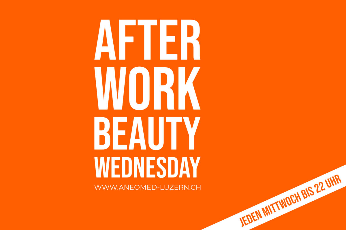 ANEOMED Aesthetics Kosmetikstudio Luzern Bestes kosmetisches Studio Schweiz Abendtermine After Work Beauty Wednesday bis 22 Uhr